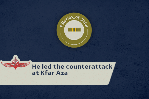 He led the counterattack at Kfar Aza