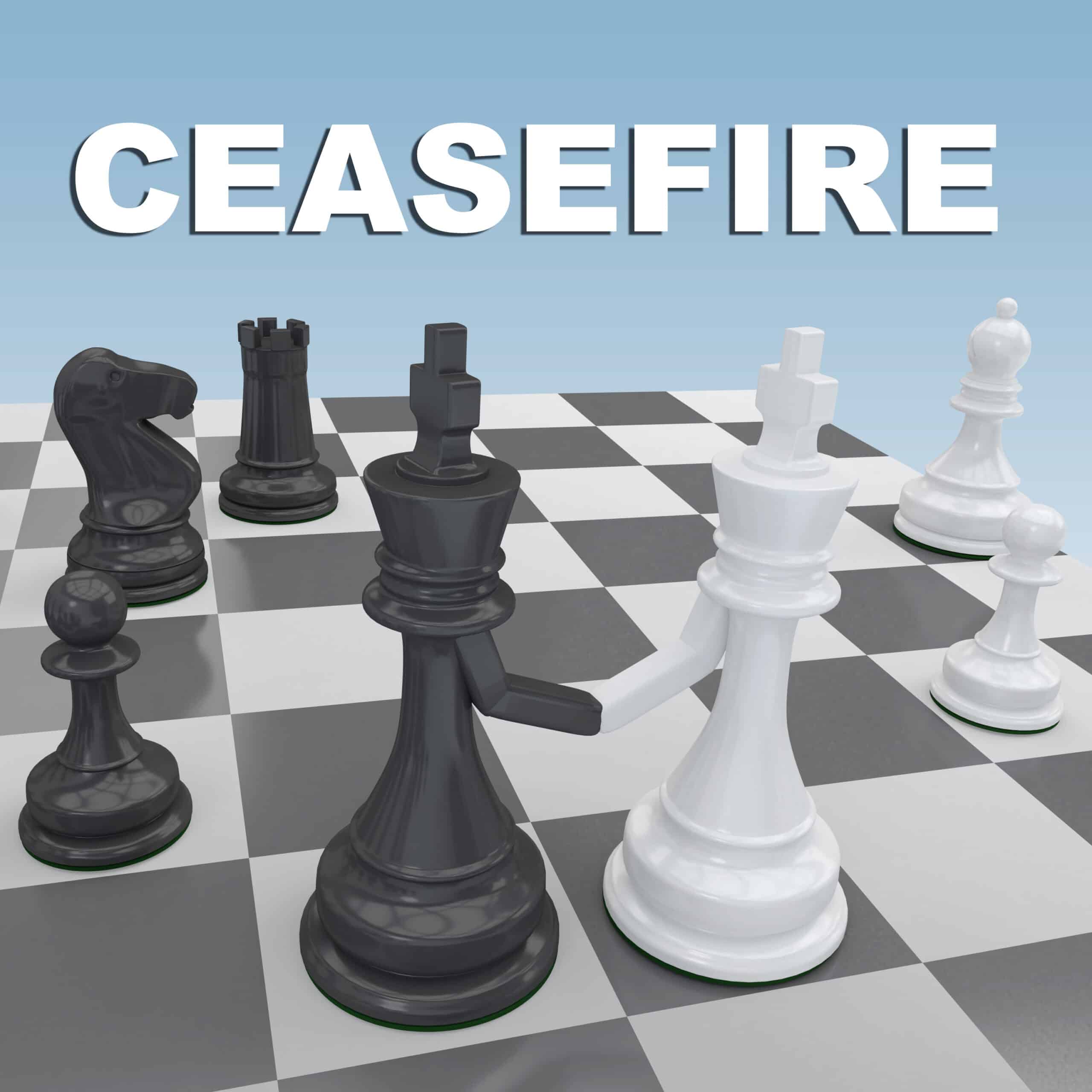 3D illustration of chess kings shaking hands on a chessboard, under the headline CEASEFIRE.